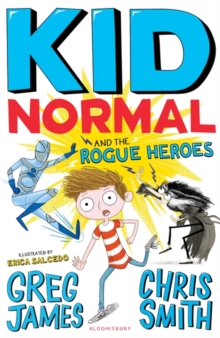 Kid Normal and the Rogue Heroes (Kid Normal Book 2)