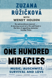 One Hundred Miracles : Music, Auschwitz, Survival and Love