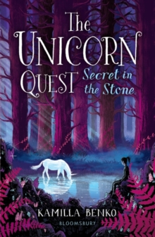 Secret in the Stone (The Unicorn Quest Book 2)