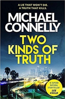 Two Kinds of Truth : A Harry Bosch Thriller