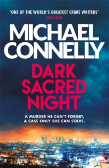 Dark Sacred Night : The Brand New Ballard and Bosch Thriller
