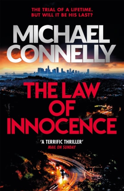 Michael Connelly : The Law of Innocence (Lincoln Lawyer Book 6)