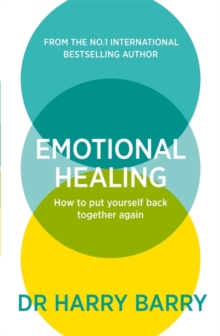 Emotional Healing : How To Put Yourself Back Together Again