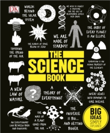 The Science Book : Big Ideas Simply Explained