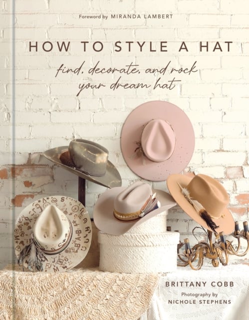 How to Style a Hat : Find, Decorate, and Rock Your Dream Hat