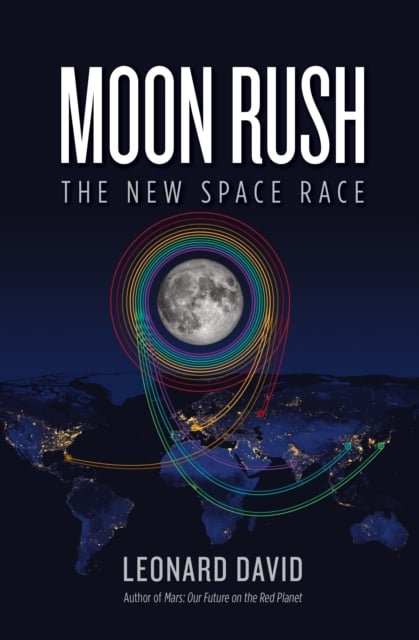 Moon Rush : The New Space Race (Hardback)