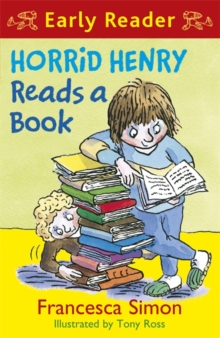 Horrid Henry Early Reader: Horrid Henry Reads A Book : Book 10