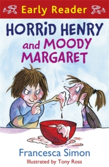 Horrid Henry Early Reader: Horrid Henry and Moody Margaret : Book 8