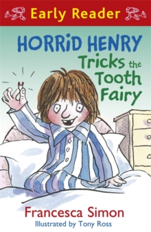 Horrid Henry Early Reader: Horrid Henry Tricks the Tooth Fairy : Book 22