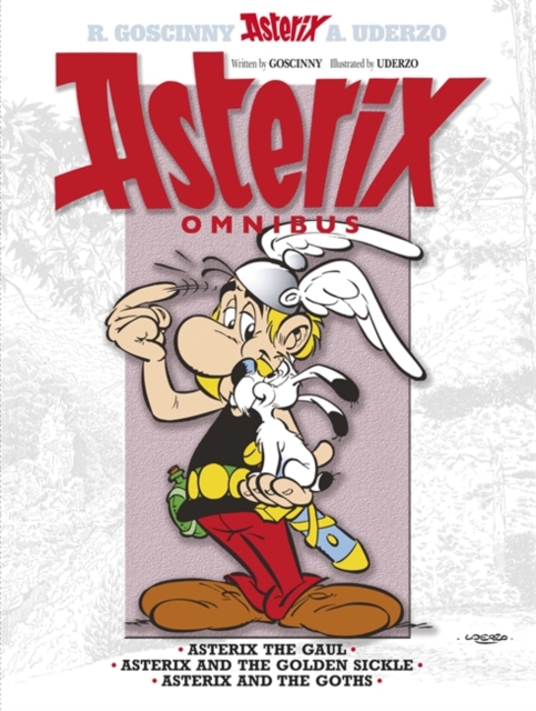 Asterix: Omnibus 1 : Asterix the Gaul, Asterix and the Golden Sickle, Asterix and the Goths