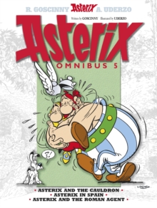 Asterix: Asterix Omnibus 5 : Asterix and The Cauldron, Asterix in Spain, Asterix and The Roman Agent