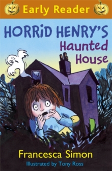 Horrid Henry Early Reader: Horrid Henry's Haunted House : Book 28