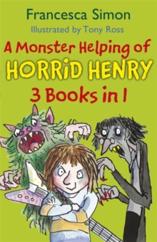 A Monster Helping of Horrid Henry 3-in-1 : Horrid Henry Rocks/Zombie Vampire/Monster Movie