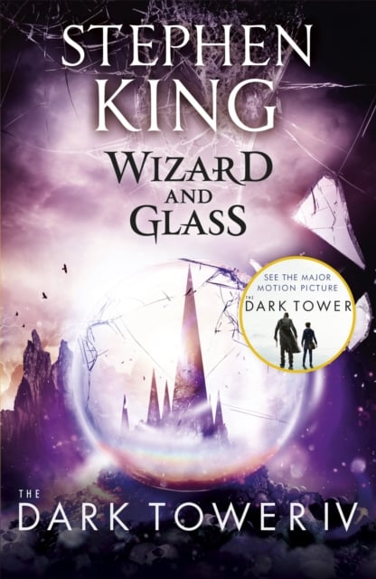 Stephen King: Wizard and Glass (The Dark Tower Book 4)