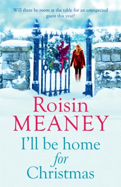 Roisin Meaney : I'll Be Home for Christmas (Roone Series Book 3)
