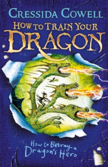 How to Train Your Dragon: How to Betray a Dragon's Hero (Book 11)