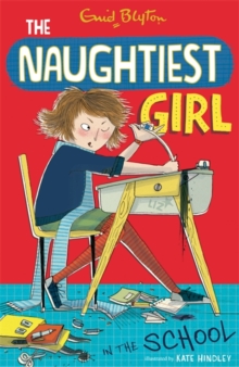 Naughtiest Girl In The School (The Naughtiest Girl Book 1)