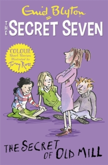 Secret Seven Colour Short Stories: The Secret of Old Mill : Book 6