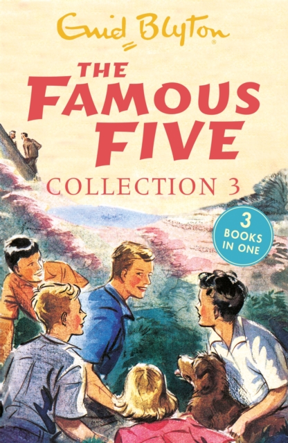 The Famous Five Collection 3 : Books 7-9
