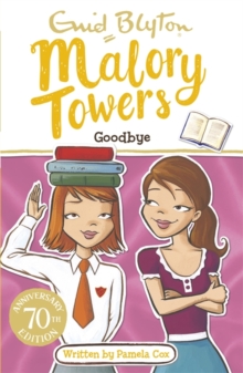 Malory Towers: Goodbye : Book 12