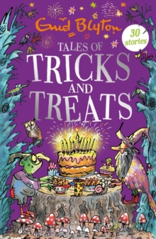 Tales of Tricks and Treats : Contains 30 classic tales