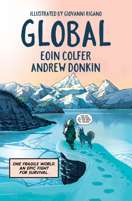 Global : a graphic novel adventure about hope in the face of climate change