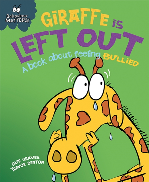 Giraffe Is Left Out (Behaviour Matters!)