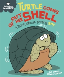 Turtle Comes Out of Her Shell (Behaviour Matters!)