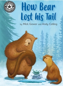 Reading Champion: How Bear Lost His Tail : Independent Reading 11