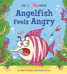 The Emotion Ocean: Angelfish Feels Angry (Paperback)