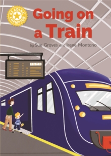Reading Champion: Going on a Train : Independent Reading Yellow 3 Non-fiction