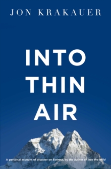 Into Thin Air : A Personal Account of the Everest Disaster