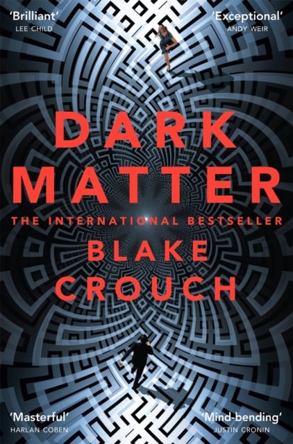 Blake Crouch : Dark Matter (Spy Thriller)