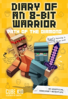 Diary of an 8-Bit Warrior: Path of the Diamond : An Unofficial Minecraft Adventure : 4