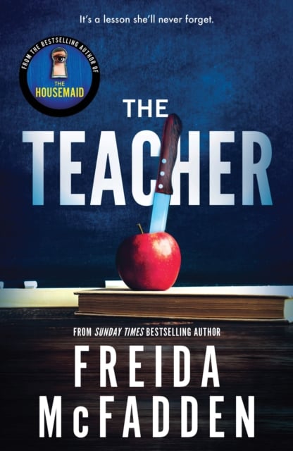 Freida McFadden : The Teacher (Crime Thriller)