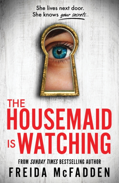 The Housemaid Is Watching (Housemaid Series Book 3)