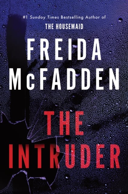 Freida McFadden : The Intruder