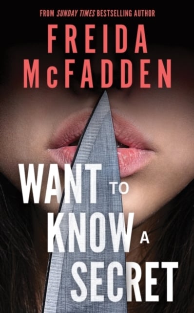 Freida McFadden : Want to Know a Secret? (Crime Thriller)
