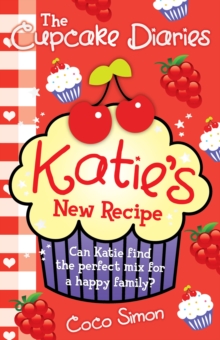 The Cupcake Diaries: Katie's New Recipe (Book 13)