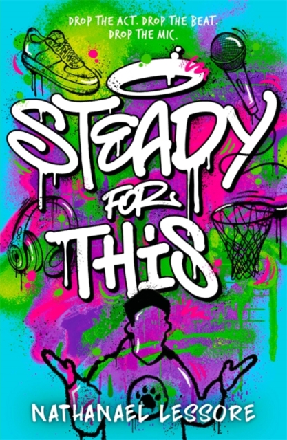 Steady For This : the laugh-out-loud and unforgettable teen novel of the year!