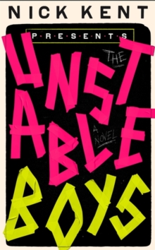 The Unstable Boys : A Novel
