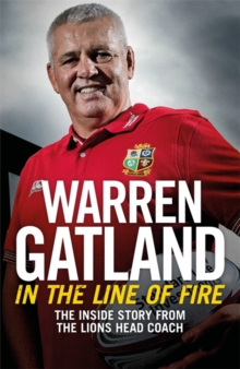 In the Line of Fire : The Inside Story from the Lions Head Coach