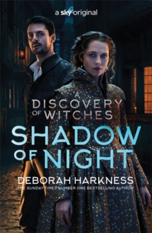 Shadow of Night : Season 2 of major Sky TV series A Discovery of Witches (All Souls 2)