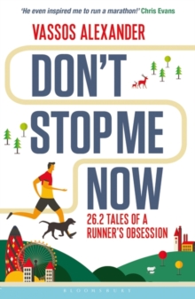 Don't Stop Me Now : 26.2 Tales of a Runner's Obsession