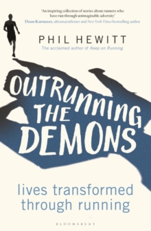 Outrunning the Demons : Lives Transformed through Running