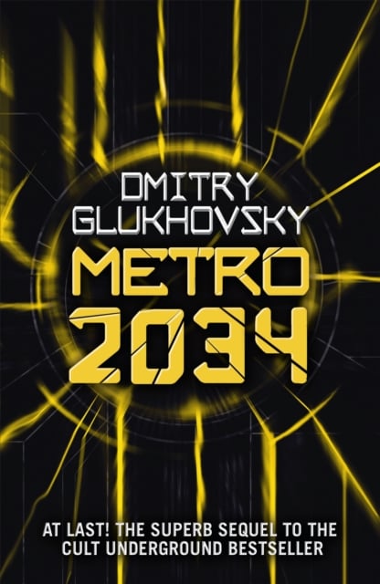 Dmitry Glukhovsky : Metro 2034 (Science Fiction)