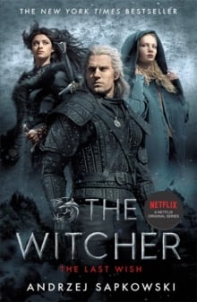 The Last Wish: Introducing the Witcher (A Witcher Series Novel)