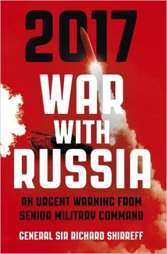2017 War with Russia : An Urgent Warning from Senior Military Command (Large Paperback)