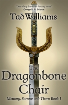 The Dragonbone Chair : Memory, Sorrow & Thorn Book 1