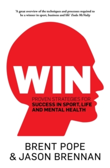 Win : Proven Strategies for Success in Sport, Life and Mental Health